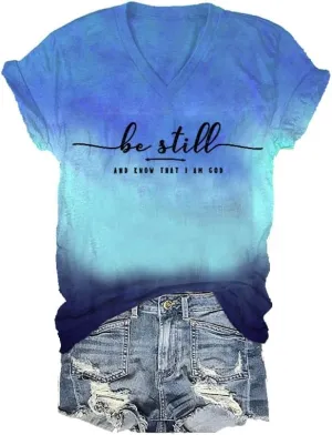 Be Still and Know That I Am God Tshirt Women V Neck Tie Dye Religious Shirt Christian Tee